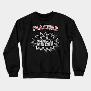 Teacher Superhero Cape Crewneck Sweatshirt